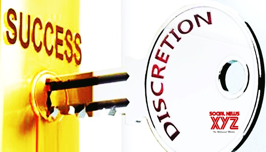 Exercise of discretion brings success Exercise of discretion brings success