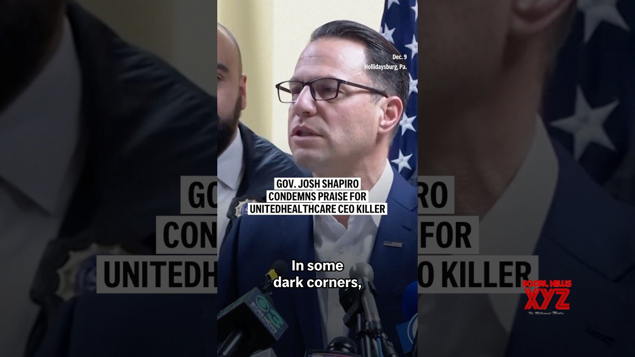 Gov. Josh Shapiro condemns praise for UnitedHealthcare CEO killer (Video)