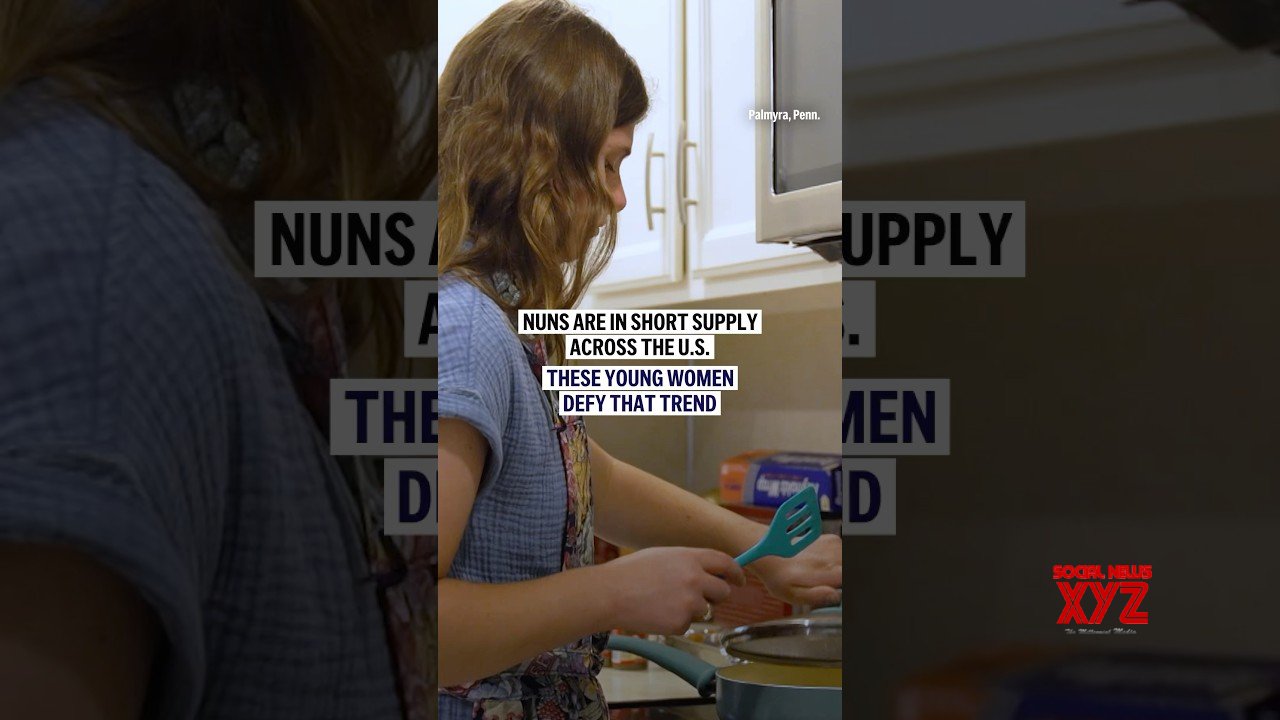 Nuns are in short supply across the U.S. These young women defy that trend (Video)
