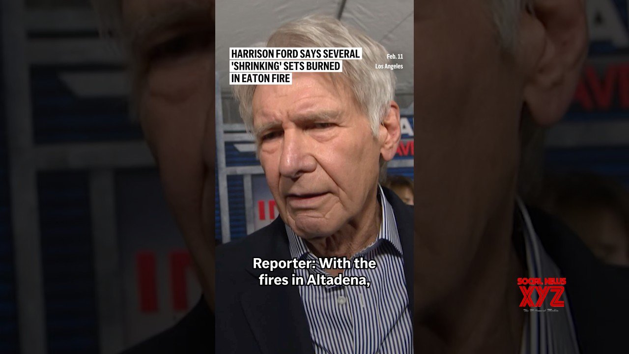 Harrison Ford says several ‘Shrinking’ sets burned in Eaton Fire (Video)